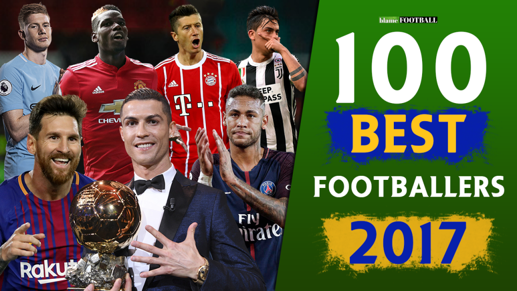 Top 100 Football Players Of 2017